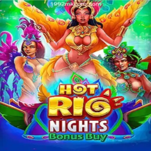Experience the Excitement of HotRioNightsBonusBuy: A Top Choice on 1992MK.COM